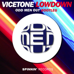 Vicetone - Lowdown (Odd Men Out Bootleg)