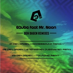 01 - EQuBE Ft. Mr Noon - Den Dagen (DoobieSound Remix)