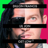 Dillon Francis vs Lil John - Get Low (Squared)