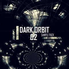 DARK ORBIT 02 - DEMO TRACK 2 - SAMPLE PACK