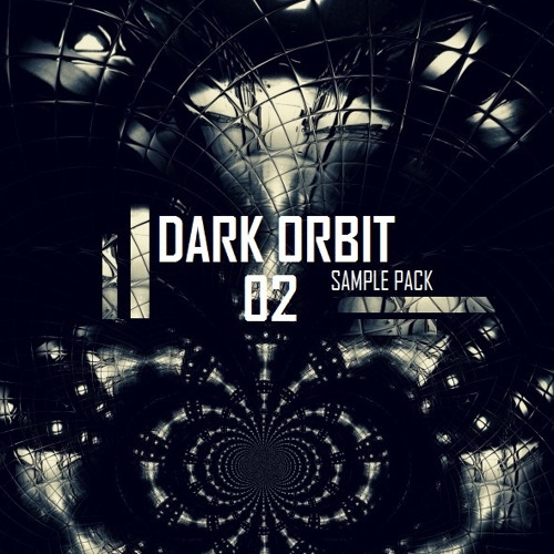 DARK ORBIT 02 - DEMO TRACK 2 - SAMPLE PACK