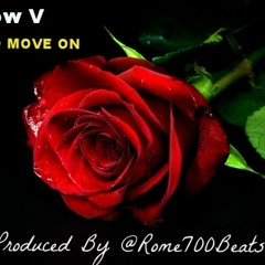 Mellow V-Had To Move On(Produced By Rome700Beats)