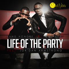 Yung Honore - LIFE OF THE PARTY FEAT. KIDD LOS & JOR'DAN AMSTRONG