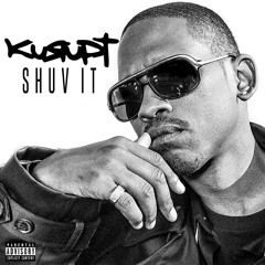 Kurupt - "Shuv It" Feat. Roscoe