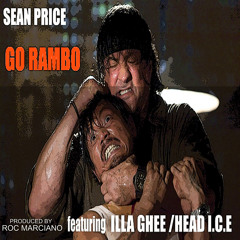 GO RAMBO SEAN PRICE featuring ILLA GHEE and HEAD I.C.E produced by Roc Marciano