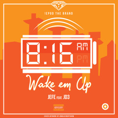 "Wake Em Up" Feat JD3 prod by. IrateGenius