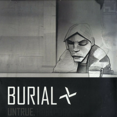 Burial - Untrue