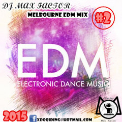 MFT Melboune EDM Mix 2