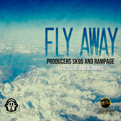 SK95 & Rampage Ft. Owen Harris - Fly Away (Gumzito Vocal Mix