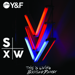 Hillsong Young & Free - This Is Living(SXW Bootleg Remix)