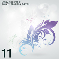 Larry McCormick - Clarity Sessions Eleven
