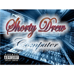 Shorty Drew - Computer (Drew Mix)