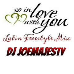 So In Love With You / Latin Freestyle Mix