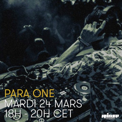 Para One on Rinse FR - 2 hours of techno (sort of) - 24/03/15