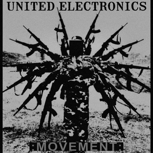 UNITED ELECTRONICS - Movement (Part #2)