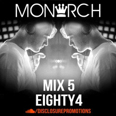 MONARCH ♛ MIX 5 ♛ EIGHTY4