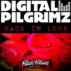 Digital Pilgrimz - Back In Love