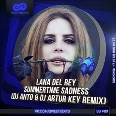 Lana Del Rey - Summertime Sadness (Anto & Key Remix)