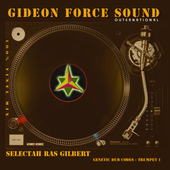 Gideon Force Sound Outernational-Genetic Dub Codes-Trumpet 1(100% Vinyl)(2010)(UK Steppers)