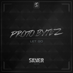 Proto Bytez - Let Go (#SSL035 Preview)