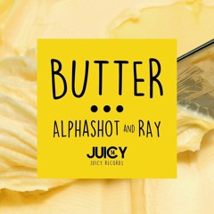 Butter (Original Mix) - ALPHASHOT & RAY