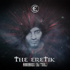 The Eretik - Hard Bass (DJ Tool) [FREE TRACK]