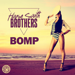House South Brothers - BOMP (Original Mix)