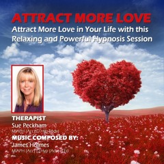 Attract More Love With Hypnosis: Attract Your Perfect Partner and Soul Mate With Hypnosis