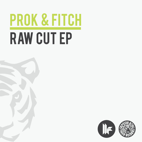 Prok & Fitch - Raw Cut (Original Mix)