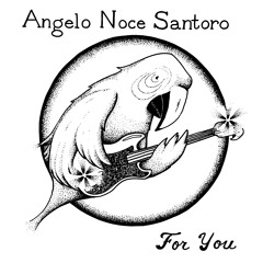 ANGELO NOCE SANTORO - For You LP/CD/Digital PHARAWAY SOUNDS