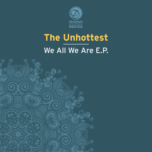 The Unhottest - We All We Are