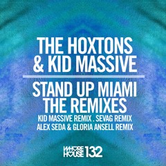 The Hoxtons & Kid Massive - Stand Up Miami (Kid Massive Remix)Whore House, Released 19.03.15