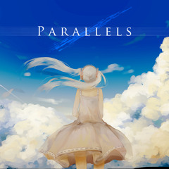 Parallels (2015 Mix) feat. 初音ミク