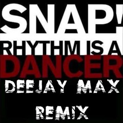 Snap  Rhytm Is A Dancer Remix(DJ MAX)
