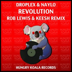 Droplex & Naylo - Revolution (Rob Lewis & Keesh Remix) *Out Now*