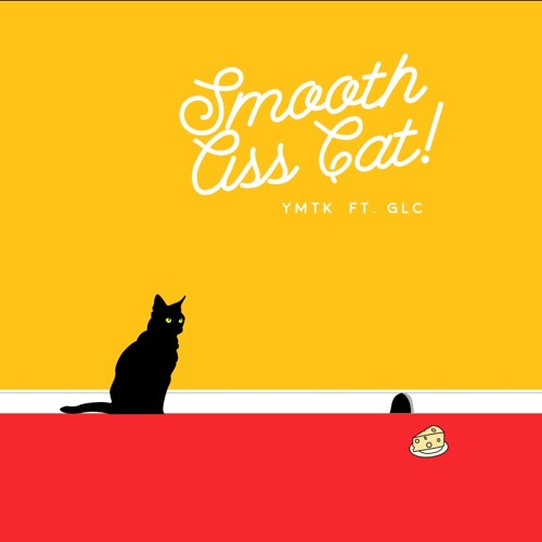 SMooth Ass Cat ft. GLC