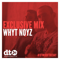 Mix of the Day: Whyt Noyz