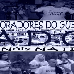 Adoradores do Gueto - Anjos de Deus - Part. D'Marks