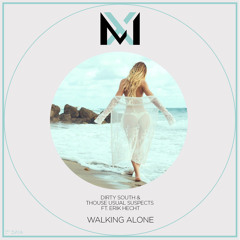 Dirty South & Those Usual Suspects Ft. Erik Hecht - Walking Alone (MaXtor Bootleg Remix)