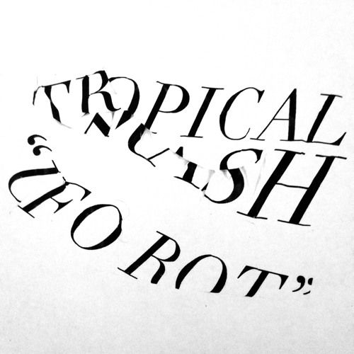 Tropical Trash - UFO Rot