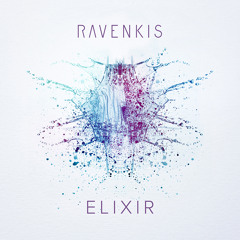 RavenKis - Elixir (Original Mix)