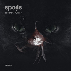 Spoils - Temptation EP Preview - Out Now!