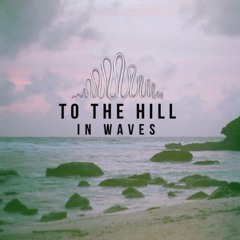 To The Hill - I've Been Waiting (Laika)