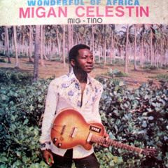 Célestin Migan: "A Non Yi Go"