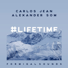 Carlos Jean, Alexander Som - Lifetime