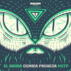 CUMBIA PACHECA Mixtape  // El Barba Dub