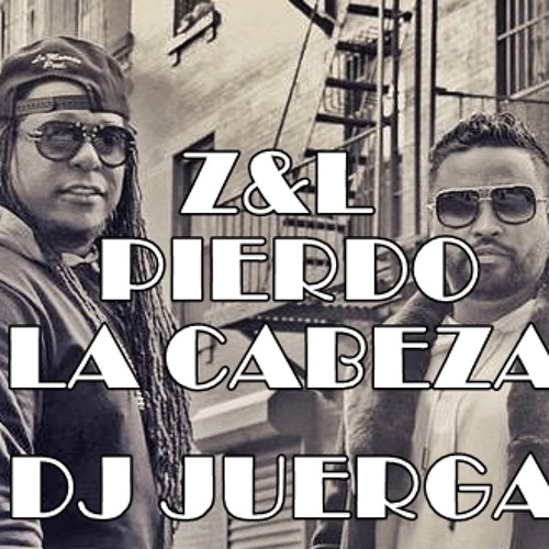 Stream Pierdo La Cabeza - Zion - Lennox & Dj Juerga by Dj juerga oficial |  Listen online for free on SoundCloud