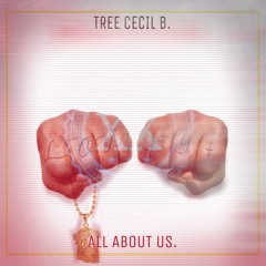 Tree Cecil B - All About We