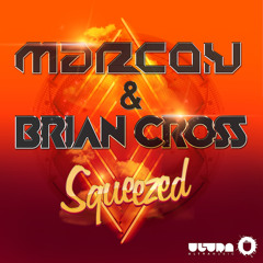 Marco V & Brian Cross - Squeezed