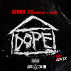 Chinx Dope House Remix Ft French Montana And Jadakiss Mp3